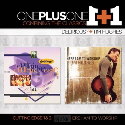 Cutting Edge 1 & 2/Here I Am To Worship CD - Delirious? & Tim Hughes